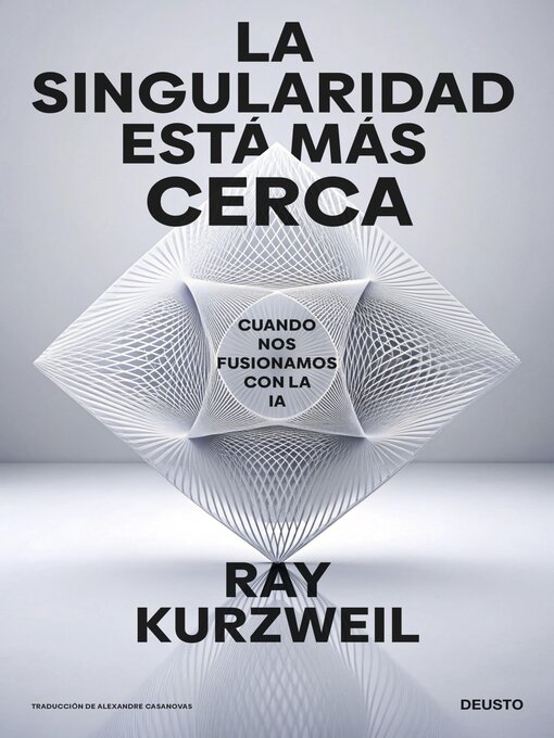 Title details for La singularidad está más cerca by Ray Kurzweil - Available